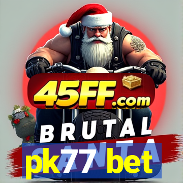pk77 bet